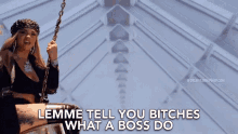 Lemmer Tell You Bitches What A Boss Do Lady Boss GIF - Lemmer Tell You Bitches What A Boss Do Lady Boss Say To You GIFs
