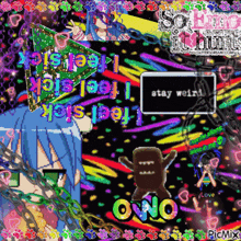 a picture of a girl with the words stay weird on the bottom