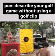 a man sitting in a basketball hoop next to a sign that says pov describe your golf game
