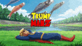a cartoon of a man laying in the grass with trump manz written on it