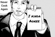 a man in a suit and tie is holding a notepad that says " never cook again " and " i kinda agree "