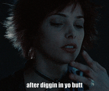 a close up of a woman 's face with the words " after diggin in yo butt " above her