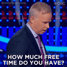 How Much Free Time Do You Have Gerry Dee GIF - How Much Free Time Do You Have Gerry Dee Family Feud Canada GIFs