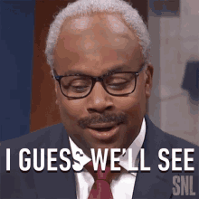 I Guess Well See Clarence Thomas GIF - I Guess Well See Clarence Thomas Saturday Night Live GIFs