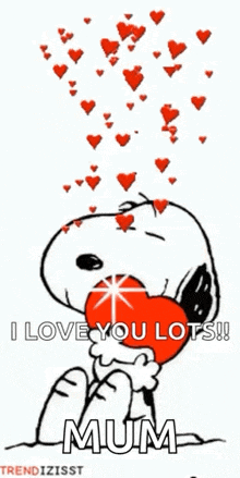 snoopy is holding a heart in his mouth and saying `` i love you lots mum '' .
