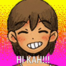a pixel art drawing of a girl smiling with the words `` hi kah '' written below her .