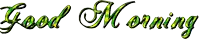 a green and black text that says good morning on a white background