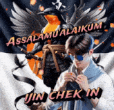 a poster with a samurai holding a sword and the words assalamu'alaikum win check in