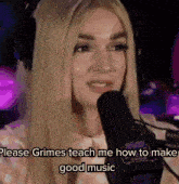 a woman wearing headphones is talking into a microphone with the words " please grimes teach me how to make good music "
