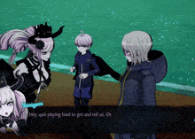 shinigami says " hey quit playing hard to get and tell us or " in a video game