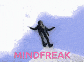 a person is flying through the air with the words mindfreak written below them