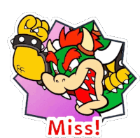 Bowser Miss Sticker - Bowser Miss Mario Party Stickers