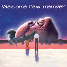 a poster that says welcome new member with two people standing in front of a giant face