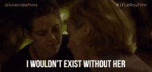 I Wouldnt Exist Without Her I Cant Live Without You GIF - I Wouldnt Exist Without Her I Cant Live Without You Bff GIFs