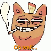 a pixel art drawing of a cat smoking a cigarette with the words oh-well below it