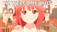 Ya Welcome Bud' Anime GIF - Ya Welcome Bud' Anime GIFs