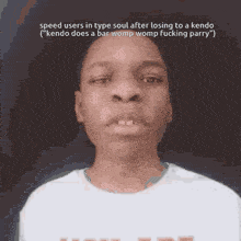 a man in a white shirt with the words " speed users in type soul after losing to a kendo "