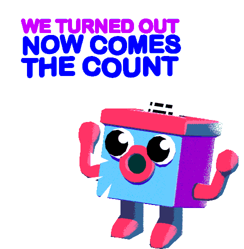 We Turned Out Now Comes The Count Sticker - We Turned Out Now Comes The Count I Voted Early Stickers