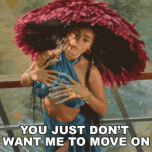You Just Dont Want Me To Move On Nia Sultana GIF