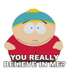 you really believe in me eric cartman south park s14e8 poor and stupid