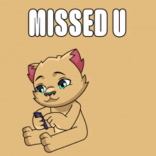 a cartoon drawing of a cat and a teddy bear with the words missed u.