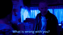 a man talking to another man with the words " what is wrong with you "