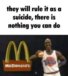They Will Rule It As Suicide Mcdonalds GIF - They Will Rule It As Suicide Mcdonalds Suicide GIFs