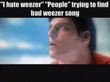 Weezer Superman GIF - Weezer Superman Me Looking For GIFs