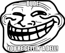 Dell Dude Your Getting A Dell GIF - Dell Dude Your Getting A Dell GIFs