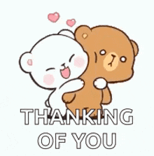 two teddy bears hugging each other with the words thanking of you .