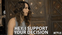 Hey I Support Your Decision Carmen Flood GIF - Hey I Support Your Decision Carmen Flood Sarah GIFs