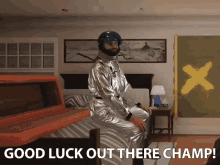 Good Luck Out There Champ Spacestation Gaming GIF - Good Luck Out There Champ Spacestation Gaming Astronaut GIFs