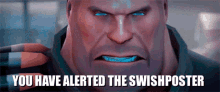 a cartoon character with blue eyes and the words you have alerted the swishposter