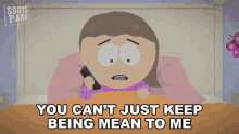 You Cant Just Keep Being Mean To Me South Park GIF - You Cant Just Keep Being Mean To Me South Park S21e7 GIFs