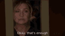 Okay That Is Enough Put You Game Face On GIF - Okay That Is Enough Put You Game Face On Meredith Grey GIFs