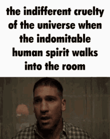 Indifferent Cruelty Of The Universe Indomitable Human Spirit GIF - Indifferent Cruelty Of The Universe Indifferent Cruelty Indomitable Human Spirit GIFs