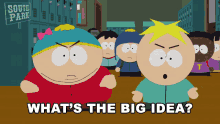 whats the big idea butters south park what the heck whats your problem