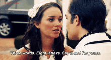 a woman says three words eight letters say it and i m yours