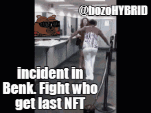 Incident In Benk Fight Who Get Last Nft GIF - Incident In Benk Fight Who Get Last Nft Bozo Hybrid GIFs