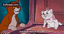 Everybody Wants To Be A Cat..Gif GIF