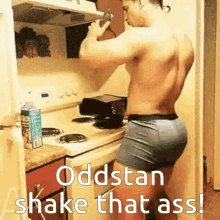 Oddstan Shake That Ass GIF - Oddstan Shake That Ass Cooking GIFs
