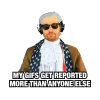 a man wearing a scarf and sunglasses says my gifs get reported more than anyone else