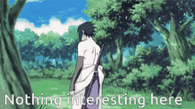 Sasuke Nothing Interseting Here GIF - Sasuke Nothing Interseting Here Anime GIFs