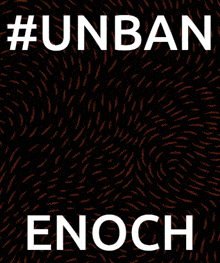 Unban Enoch GIF - Unban Enoch GIFs