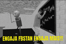 a black and white photo of a man writing on a blackboard with the caption " engana fbstan engana mais "