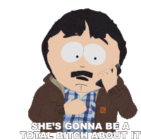 Shes Gonna Be A Total Bitch About It Omg Sticker - Shes Gonna Be A Total Bitch About It Omg South Park Stickers