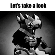 a black and white image of a robot with the words let 's take a look