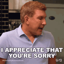 I Appreciate That Youre Sorry Chrisley Knows Best GIF - I Appreciate That Youre Sorry Chrisley Knows Best I Appreciate That You Feel Bad GIFs