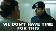 We Dont Have Time For This Tom Cruise GIF - We Dont Have Time For This Tom Cruise Jack Reacher GIFs