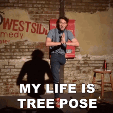 My Life Is Tree Pose Josh Sundquist GIF - My Life Is Tree Pose Josh Sundquist Tree Pose GIFs